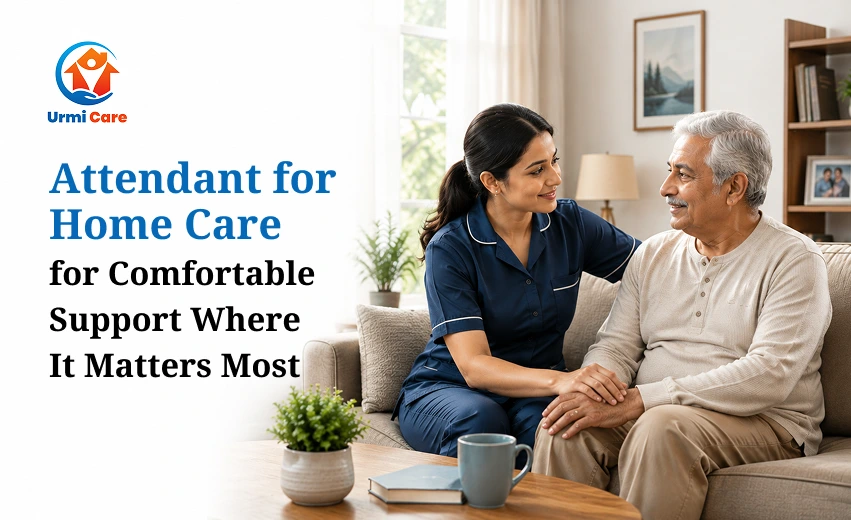 Attendant for Home Care for Comfortable Support at Every Stage