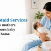 Japa Maid Services for New Mothers and Newborn Baby Care at Home